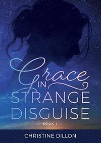 bokomslag Grace in Strange Disguise