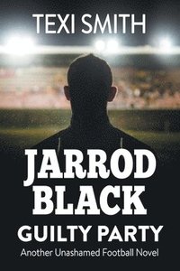 bokomslag Jarrod Black Guilty Party