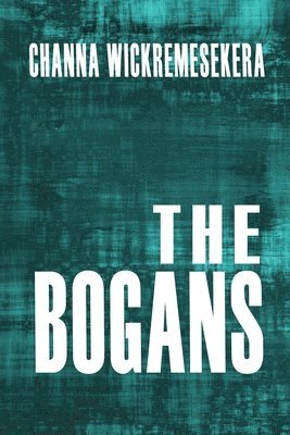 Channa Wickremesekera - Bogans, Häftad