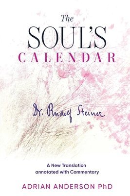 Rudolf Steiner - Soul's Calendar, Häftad