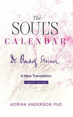 Rudolf Steiner - Soul's Calendar, Häftad