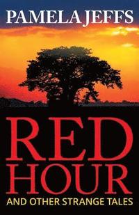 bokomslag Red Hour and Other Strange Tales