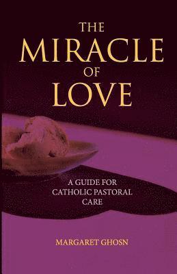 bokomslag The Miracle of Love