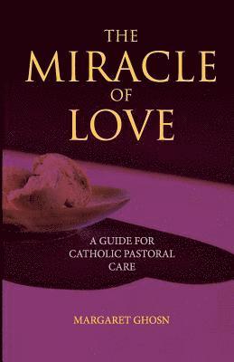 Margaret Ghosn - Miracle of Love, Häftad