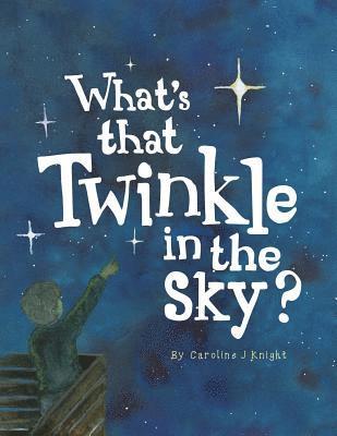 What's That Twinkle in the Sky? 1