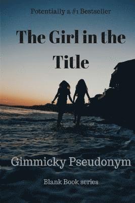 The Girl in the Title 1
