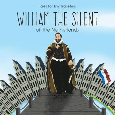 Liz Tay - William the Silent of the Netherlands, Häftad