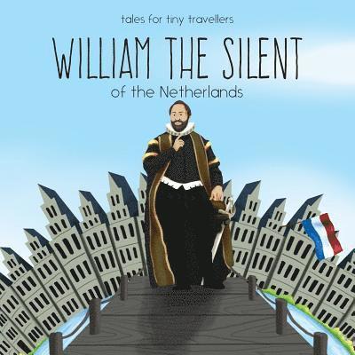 William the Silent of the Netherlands 1