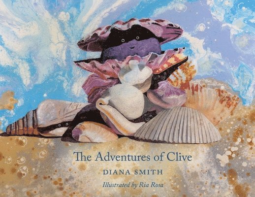 Diana M Smith, Diana M. Smith - Adventures Of Clive, Häftad