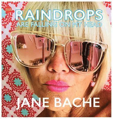 Raindrops Are Falling on My Head