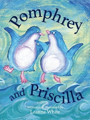 Leanne White - Pomphrey and Priscilla, Häftad