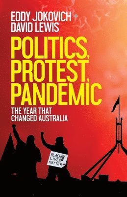 Eddy Jokovich, David Lewis - Politics, Protest, Pandemic, Häftad