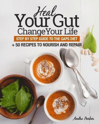 Heal Your Gut, Change Your Life 1