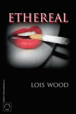 Lois Wood - Ethereal, Häftad