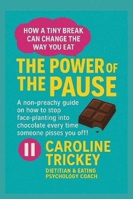 Caroline Trickey - Power of The Pause, Häftad