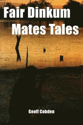 Fair Dinkum Mates Tales 1