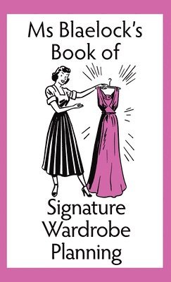 Signature Wardrobe Planning 1