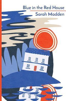 Sarah Madden - Blue in the Red House, Häftad