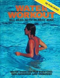 bokomslag Water Workout: Water Exercises for Everyone: Non-Swimmers and Swimmers