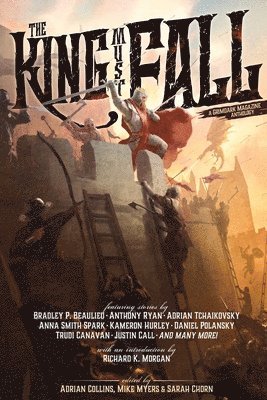 Adrian Tchaikovsky, Bradley P Beaulieu, Trudi Canavan - King Must Fall, Häftad