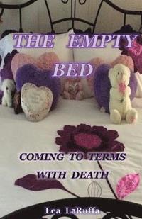 bokomslag The Empty Bed: Coming to Terms with Death