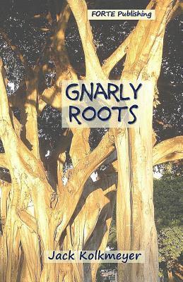 Jack Kolkmeyer - Gnarly Roots, Häftad