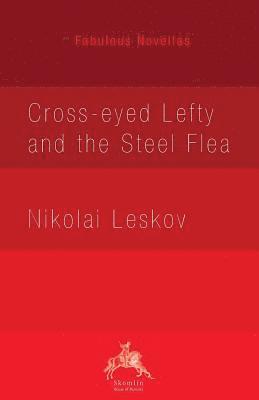 Nikolai Leskov - Cross-eyed Lefty and the Steel Flea, Häftad