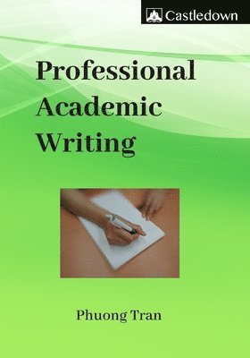 Phuong Tran - Professional Academic Writing, Häftad