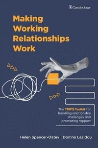 bokomslag Making Working Relationships Work