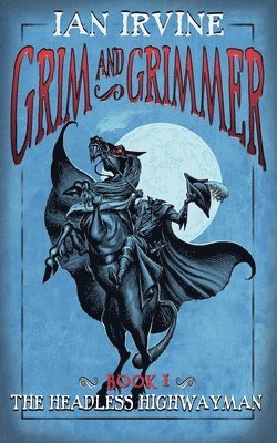 Ian Irvine - Headless Highwayman, Häftad
