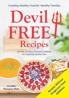 bokomslag Devil Free Recipes - Recipes Without Food Additives