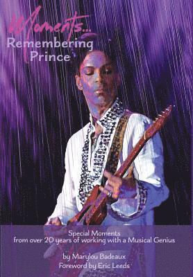 Marylou Badeaux, Celeste Mookherjee - Moments: Remembering Prince, Inbunden