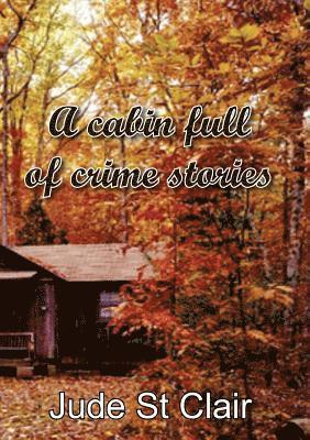 A cabin full of crime stories 1