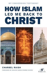 bokomslag How Islam Led Me Back to Christ