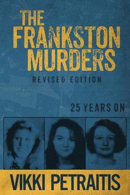 bokomslag The Frankston Murders: 25 Years On