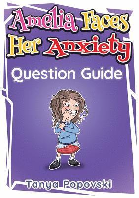 Amelia Faces Her Anxiety - Question Guide 1