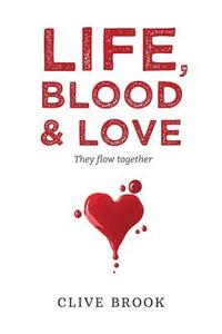 bokomslag Life, Blood and Love