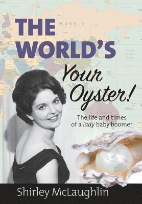 Shirley McLaughlin - World's Your Oyster, Häftad