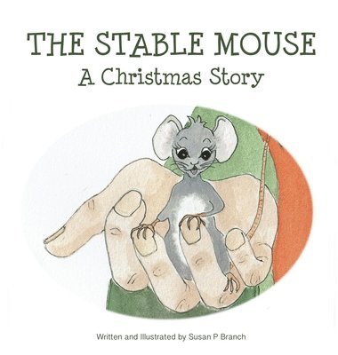 bokomslag The Stable Mouse - A Christmas Story