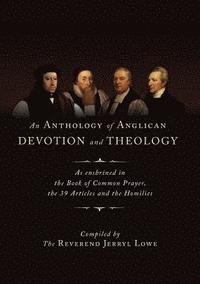 bokomslag An Anthology of Anglican Devotion and Theology