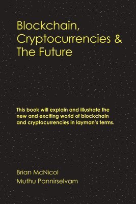 Brian McNicol, Muthu Pannirselvam - Blockchain, Cryptocurrencies & The Future, Häftad