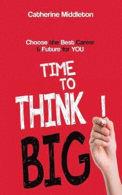 Time to Think Big! 1