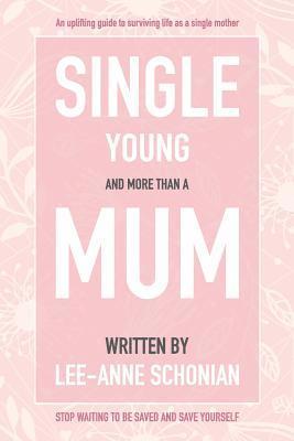 Single Young and More Than A Mum. 1