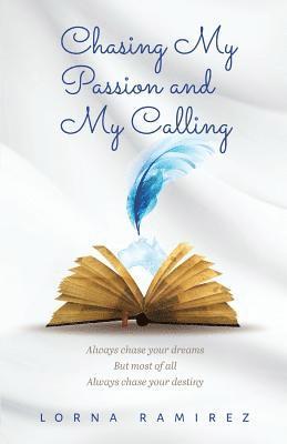 Lorna Ramirez - Chasing My Passion and My Calling, Häftad