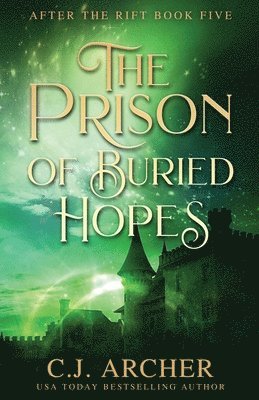 C J Archer, C. J. Archer, C.J. Archer - Prison of Buried Hopes, Häftad