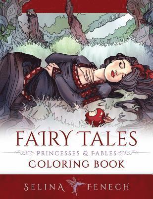 Selina Fenech - Fairy Tales, Princesses, and Fables Coloring Book, Häftad