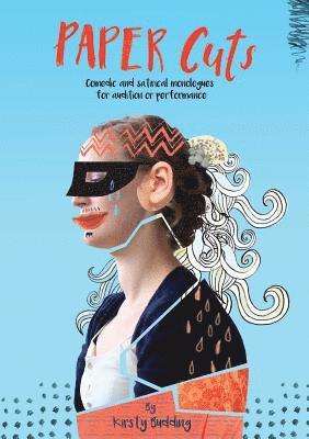 bokomslag Paper Cuts: Comedic and satirical monologues for audition or performance