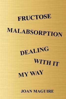 Fructose Malabsorption Dealing With It My Way Large Print 1
