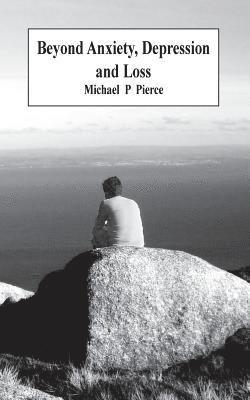 bokomslag Beyond Anxiety Depression and Loss