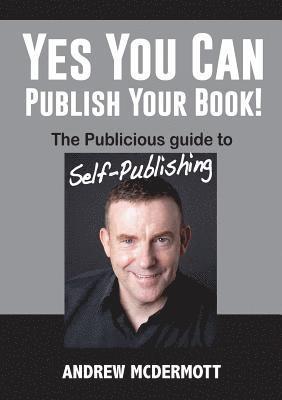 Andrew McDermott - Yes You Can Publish Your Book!, Häftad